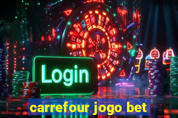 carrefour jogo bet